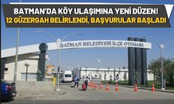 Batman’da Köy Ulaşımına Yeni Düzen! 12 Güzergah Belirlendi, Başvurular Başladı