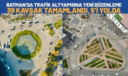 Batman’da Trafik Altyapısına Yeni Düzenleme: 39 Kavşak Tamamlandı, 5’i Yolda
