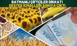 Batmanlı Çiftçiler Dikkat! Destek İcmalleri Askıya Çıktı