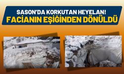 Sason’da Korkutan Heyelan! Facianın Eşiğinden Dönüldü