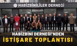 Habizbini Derneği’nden İstişare Toplantısı