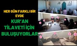 Her Gün Farklı Bir Evde Kur’an Tilaveti İçin Buluşuyorlar