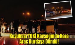 Kuyubaşı TOKİ Kavşağında Kaza: Araç Hurdaya Döndü!