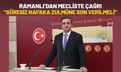Ramanlı’dan Mecliste Çağrı: Süresiz Nafaka Zulmüne Son Verilmeli