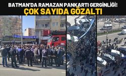 Batman’da Ramazan Pankartı Gerginliği! Çok Sayıda Gözaltı