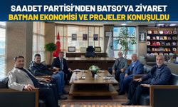 Saadet Partisi’nden BATSO’ya Ziyaret: “Batman Ekonomisi ve Projeler Konuşuldu”