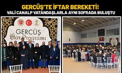 Gercüş’te İftar Bereketi! Vali Canalp Vatandaşlarla Aynı Sofrada Buluştu