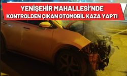 Yenişehir Mahallesi’nde Kontrolden Çıkan Otomobil Kaza Yaptı