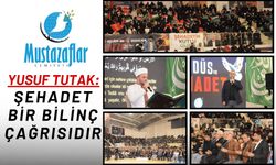 Yusuf Tutak: Şehadet bir bilinç çağrısıdır