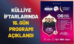 Batman Külliye İftarlarında 16. Gün Programı Açıklandı