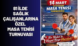 81 İlde Sağlık Çalışanlarına Özel Masa Tenisi Turnuvası