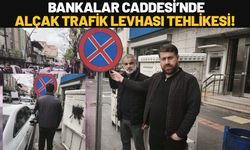 Bankalar Caddesi’nde Alçak Trafik Levhası Tehlikesi!