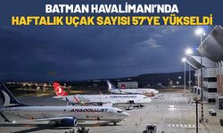 Batman Havalimanı’nda Haftalık Uçak Sayısı 57'ye Yükseldi