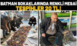 Batman Sokaklarında Renkli Mesai: Tespihler 20 TL!