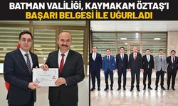Batman Valiliği, Kaymakam Öztaş’ı Başarı Belgesi ile Uğurladı
