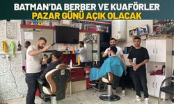 Batman’da Berber ve Kuaförler Pazar Günü Açık Olacak