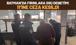Batman’da Fırınlara Sıkı Denetim! 11’ine Ceza Kesildi