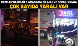 Batman’da İki Aile Arasında Silahlı ve Sopalı Kavga: Çok Sayıda Yaralı Var