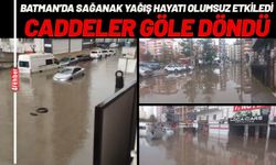 Batman’da sağanak yağış hayatı olumsuz etkiledi: Caddeler göle döndü