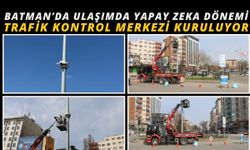 Batman’da Ulaşımda Yapay Zeka Dönemi: Trafik Kontrol Merkezi Kuruluyor