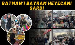 Batman’ı Bayram Heyecanı Sardı