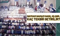 Bayram Namazı Nasıl Kılınır, Kaç Tekbir Getirilir?