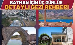Batman İçin Üç Günlük Detaylı Gezi Rehberi