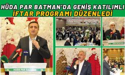 HÜDA PAR Batman’da Geniş Katılımlı İftar Programı Düzenledi