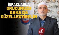 İnfaklarla Orucumuzu Daha Da Güzelleştirelim