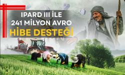 IPARD III ile 241 Milyon Avro Hibe Desteği