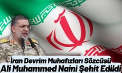 İran Devrim Muhafızları Sözcüsü Ali Muhammed Naini Şehit Edildi