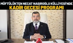 Müftülükten Necat Nasıroğlu Külliyesi’nde Kadir Gecesi Programı