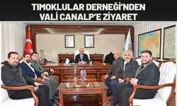 Tımoklular Derneği’nden Vali Canalp’e Ziyaret