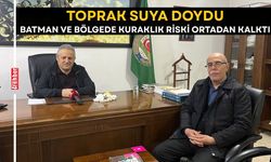 Toprak Suya Doydu Batman ve Bölgede Kuraklık Riski Ortadan Kalktı
