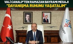 Vali Canalp’ten Ramazan Bayramı Mesajı: “Dayanışma Ruhunu Yaşatalım”