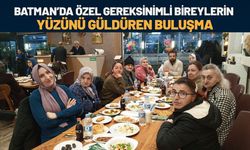Batman’da Özel Gereksinimli Bireylerin Yüzünü Güldüren Buluşma