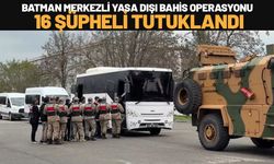 Batman Merkezli Yasa Dışı Bahis Operasyonu: 16 Şüpheli Tutuklandı