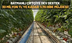 Batmanlı Çiftçiye Dev Destek: 30 Milyon TL’ye Kadar %70 Hibe Müjdesi!