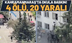 SON DAKİKA: Kahramanmaraş’ta Okula Kanlı Baskın! 4 Ölü, 20 Yaralı