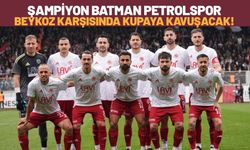 Şampiyon Batman Petrolspor Beykoz Karşısında Kupaya Kavuşacak!