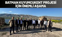Batman Kuyumcukent Projesi İçin Önemli Aşama