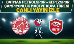 Batman Petrolspor - Kepezspor Şampiyonluk Maçı ve Kupa Töreni Canlı Yayın İzle