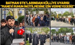 Batman STK’larından Külliye Uyarısı: "Manevi Ruhun İncitilmesine İzin Vermeyeceğiz"