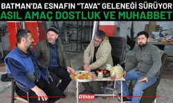 Batman’da Esnafın “Tava” Geleneği Sürüyor: Asıl Amaç Dostluk Ve Muhabbet