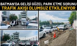 Batman’da Gelişi Güzel Park Etme Sorunu: Trafik Akışı Olumsuz Etkileniyor