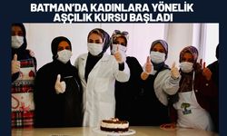 Batman’da Kadınlara Yönelik Aşçılık Kursu Başladı