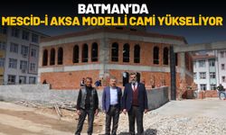Batman’da Mescid-i Aksa Modelli Cami Yükseliyor
