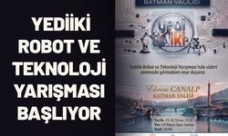 Batman’da Yediiki Robot ve Teknoloji Yarışması Başlıyor