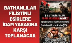 Batmanlılar Filistinli Esirlere İdam Yasasına Karşı Toplanacak