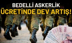 Bedelli Askerlik Ücretinde Dev Artış!